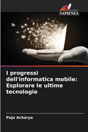 I progressi dell'informatica mobile: Esplorare le ultime tecnologie