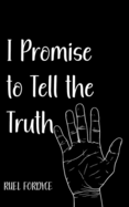 I Promise to Tell the Truth