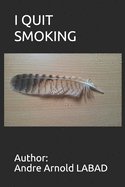 I Quit Smoking: Publisher: LABAD elites** Lectures