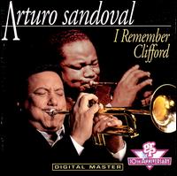 I Remember Clifford - Arturo Sandoval