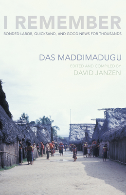 I Remember - Maddimadugu, Das, and Janzen, David (Editor)