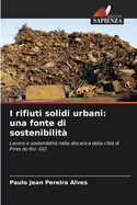 I rifiuti solidi urbani: una fonte di sostenibilit?