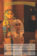 I Ritratti e i Templi pi? belli da dipingere dell'antico Egitto: The most beautiful Portraits and Temples to paint of ancient Egypt