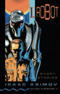 I, Robot - Asimov, Isaac, and Akinyemi, Rowena (Contributions by)