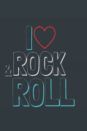 I Rock & Roll: Rock Music Fan Journal, Notebook, Diary, of Writing,6x9 Lined Pages, 120 Pages