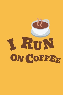 I run on coffee journal: I run on coffee journal 2020 - Jack