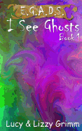 I See Ghosts