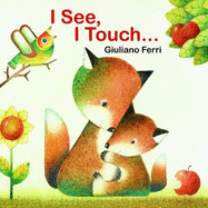 I See, I Touch...