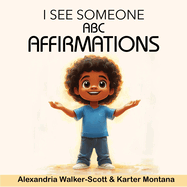 I See Someone: ABC Affirmations