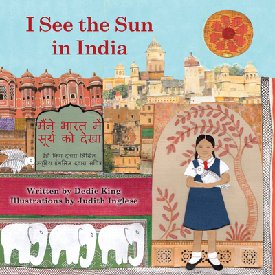 I See the Sun in India: Volume 9 - King, Dedie, and Inglese, Judith (Illustrator)