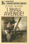 I Shall Avenge! - Robb, John