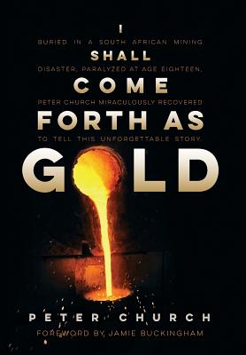 I Shall Come Forth As Gold - Church, Peter
