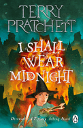 I Shall Wear Midnight: A Tiffany Aching Novel