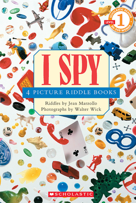 I Spy: 4 Picture Riddle Books (Scholastic Reader, Level 1) - Marzollo, Jean, and Wick, Walter (Photographer)