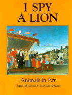 I Spy a Lion: Animals in Art