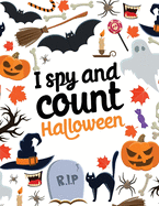 I spy and count - Halloween: Counting book for kids, Preschoolers & Toddler. Perfect halloween gift for kids and great alternative to candies