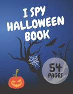 I Spy Halloween Book: I Spy with My Little Eye Activity Book for Toddlers Kids Have Fun and Learn The Alphabet