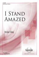 I Stand Amazed