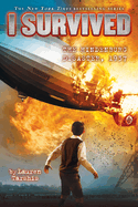 I Survived the Hindenburg Disaster, 1937 (I Survived #13) (Library Edition): Volume 13