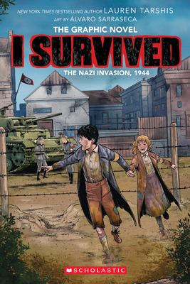 I Survived the Nazi Invasion, 1944: A Graphic Novel (I Survived Graphic Novel #3): Volume 3 - Tarshis, Lauren
