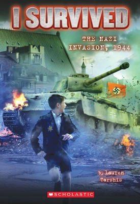 I Survived the Nazi Invasion, 1944 (I Survived #9): Volume 9 - Tarshis, Lauren