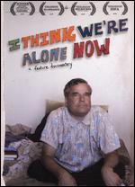 I Think We're Alone Now - Sean Donnelly