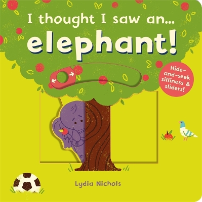 I thought I saw an... elephant! - Symons, Ruth