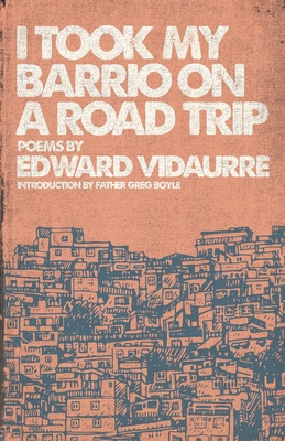 I Took My Barrio On A Road Trip - Vidaurre, Edward