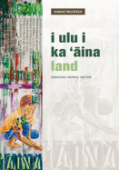 I Ulu I Ka 'ina: Land