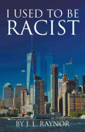 I Used to Be Racist