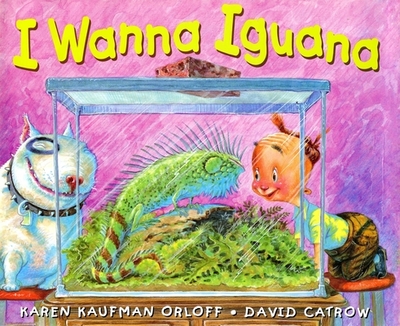 I Wanna Iguana - Kaufman Orloff, Karen