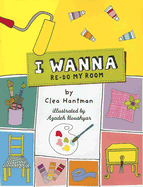 I Wanna Re-Do My Room - Hantman, Clea