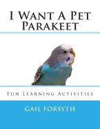 I Want a Pet Parakeet