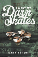 I Want My Darn Skates