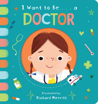 I Want to Be... a Doctor - Davies, Becky