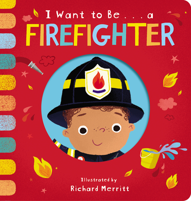 I Want to Be... a Firefighter - Davies, Becky
