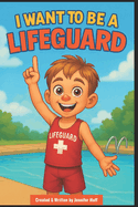 I Want to Be a Lifeguard