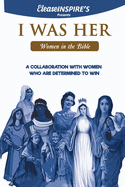 I Was Her: Women in the BIBLE - Book 1