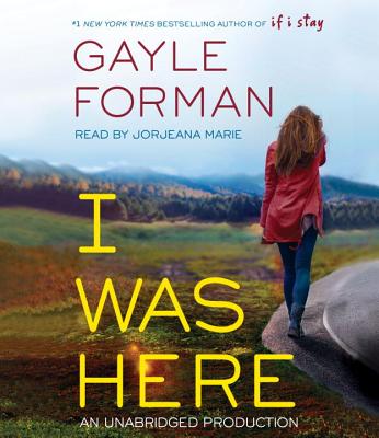 I Was Here - Forman, Gayle, and Marie, Jorjeana (Read by)
