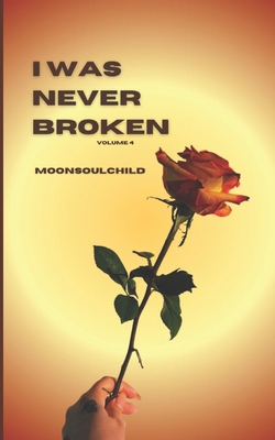 I Was Never Broken: Volume 4 - Sheehan, Sara