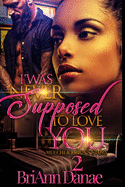 I Was Never Supposed To Love You 2: Meechi & Erica's Story