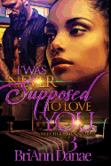 I Was Never Supposed To Love You 3: Meechi & Erica's Story