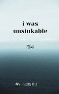 I was Unsinkable: Poems