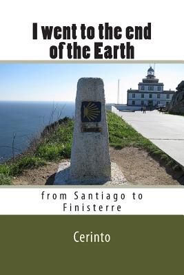 I went to the end of the Earth: from Santiago to Finisterre - Cerinto