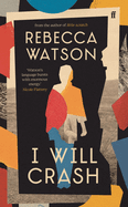 I Will Crash: 'A one-of-a-kind storyteller.' OBSERVER