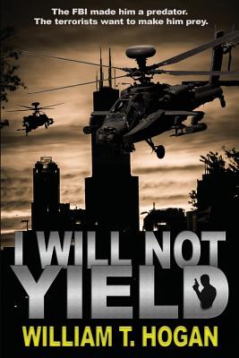 I Will Not Yield - Hogan, MR William