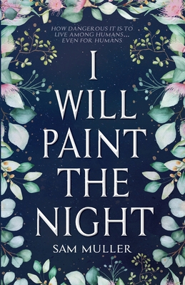I Will Paint the Night - Muller, Sam