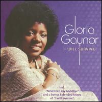 I Will Survive - Gloria Gaynor