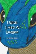I Wish I Had A Dragon