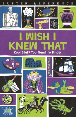 I Wish I Knew That: Cool Stuff You Need to Know - Martin, Steve, and Goldsmith, Mike, Dr., and Taylor, Marianne
